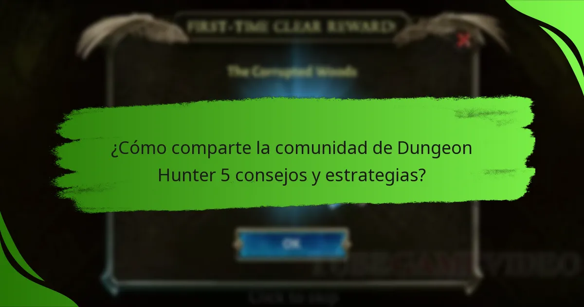 ¿Cómo comparte la comunidad de Dungeon Hunter 5 consejos y estrategias?