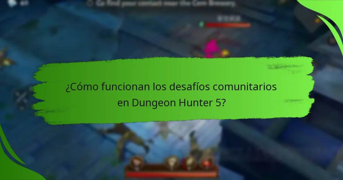 ¿Cómo funcionan los desafíos comunitarios en Dungeon Hunter 5?