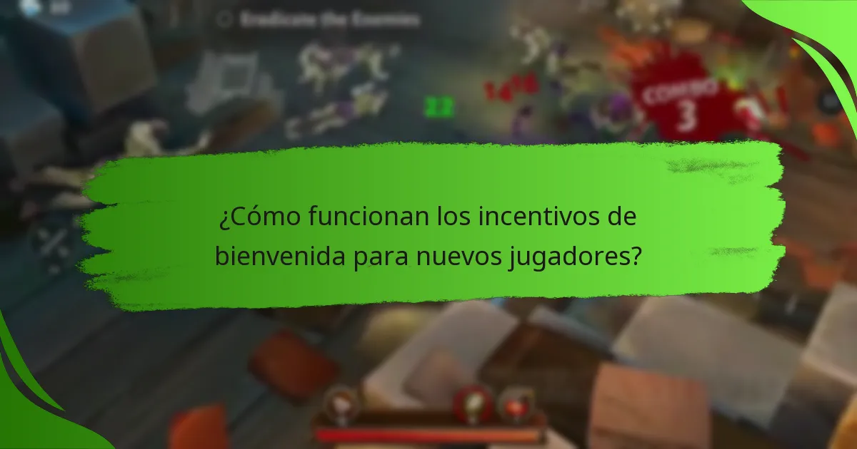 ¿Cómo funcionan los incentivos de bienvenida para nuevos jugadores?