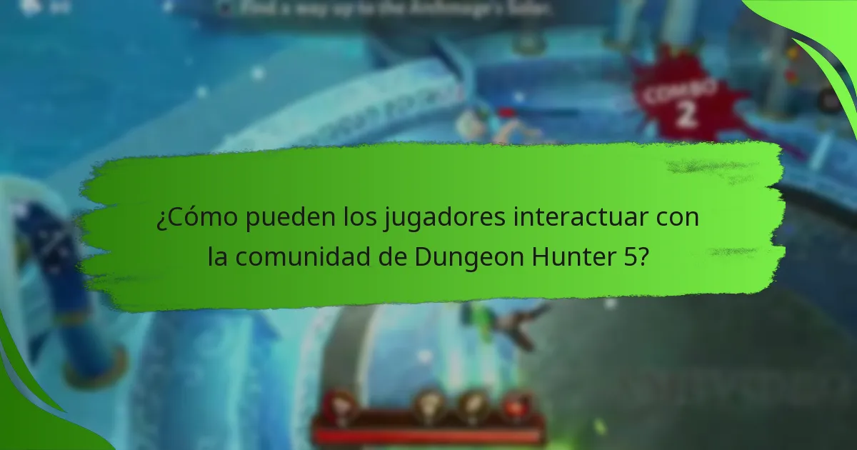 ¿Cómo pueden los jugadores interactuar con la comunidad de Dungeon Hunter 5?