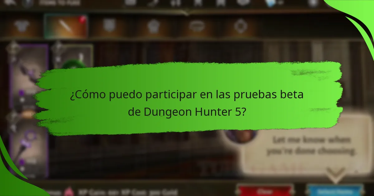 ¿Cómo puedo participar en las pruebas beta de Dungeon Hunter 5?