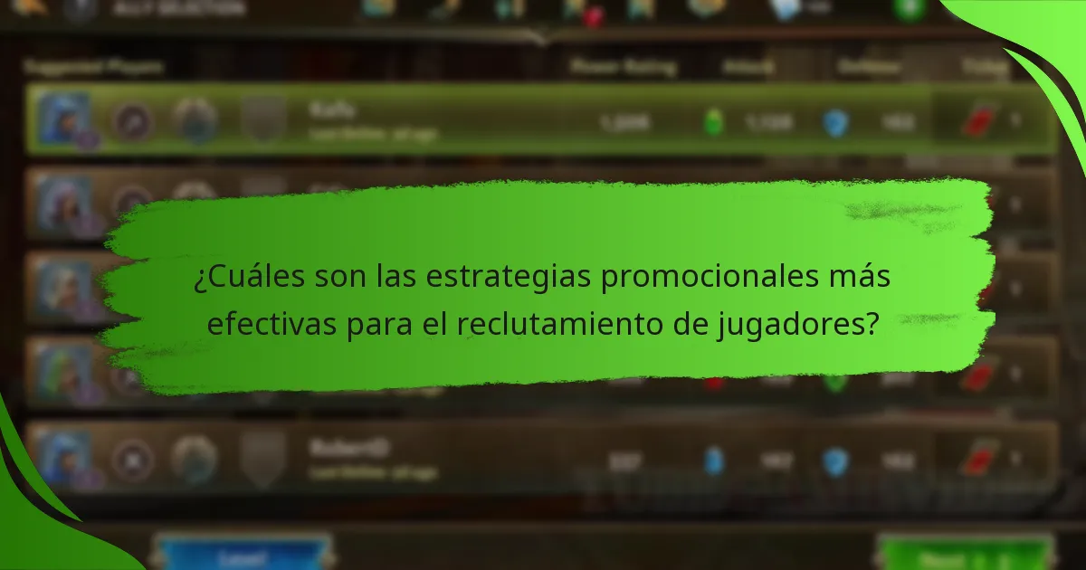 ¿Cuáles son las estrategias promocionales más efectivas para el reclutamiento de jugadores?