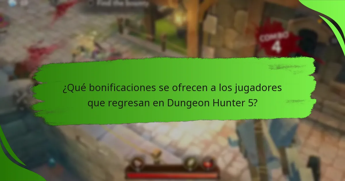 ¿Qué bonificaciones se ofrecen a los jugadores que regresan en Dungeon Hunter 5?