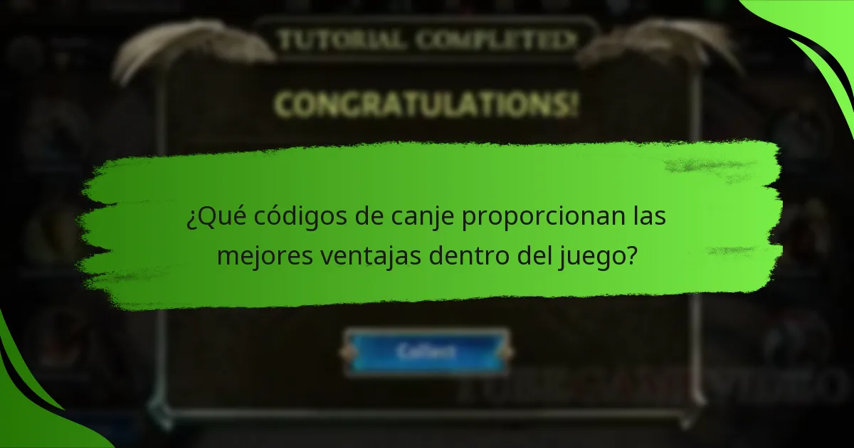 ¿Qué códigos de canje proporcionan las mejores ventajas dentro del juego?
