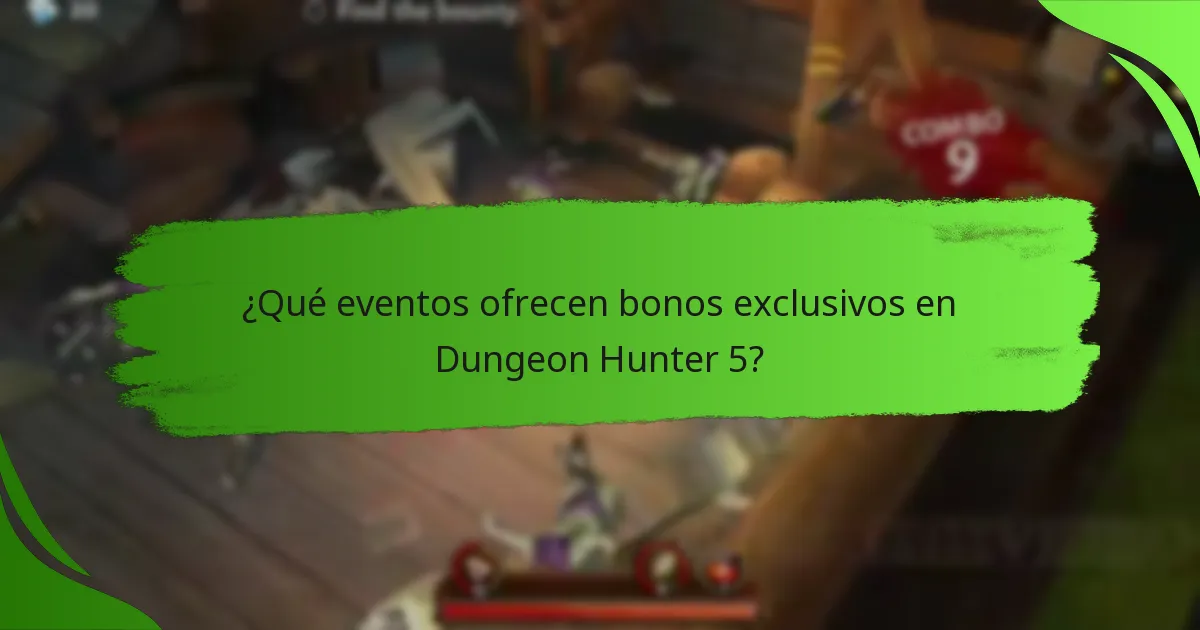 ¿Qué eventos ofrecen bonos exclusivos en Dungeon Hunter 5?