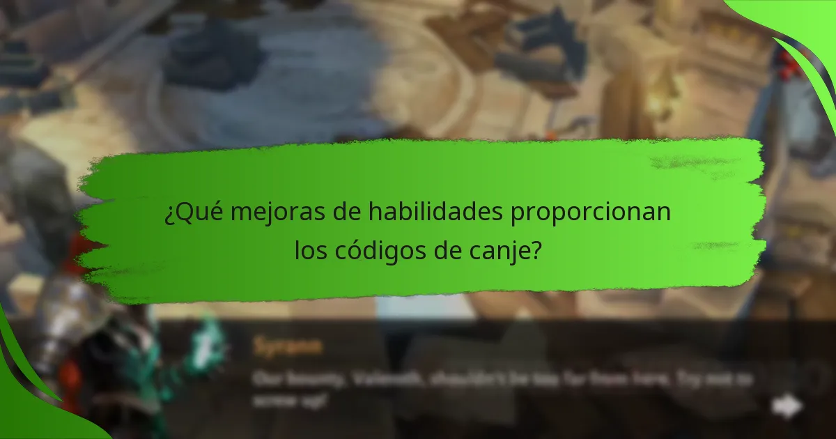 ¿Qué mejoras de habilidades proporcionan los códigos de canje?
