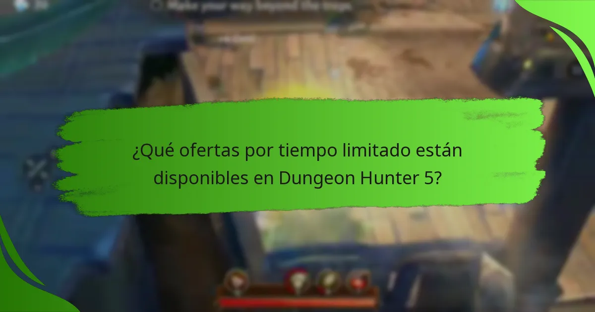 ¿Qué ofertas por tiempo limitado están disponibles en Dungeon Hunter 5?